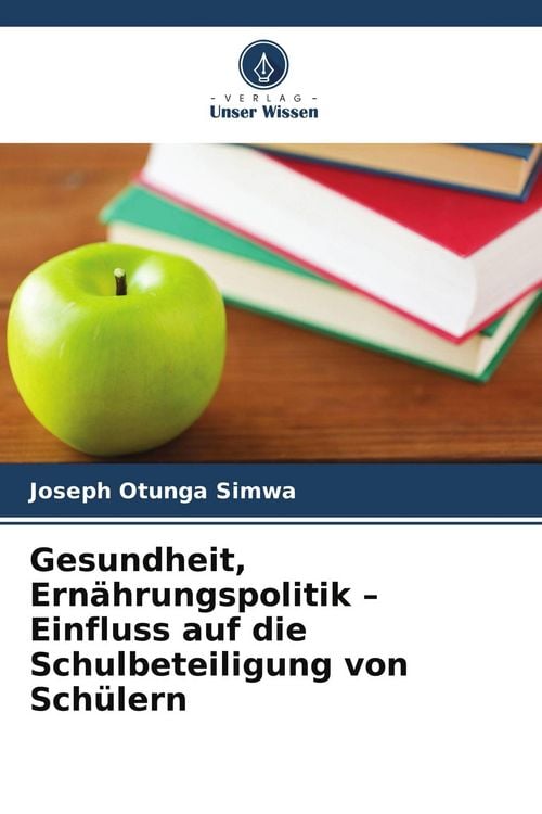 Produktbild: Gesundheit, Ern&auml;hrungspolitik - Einfluss auf die Schulbeteiligung von Sch&uuml;lern