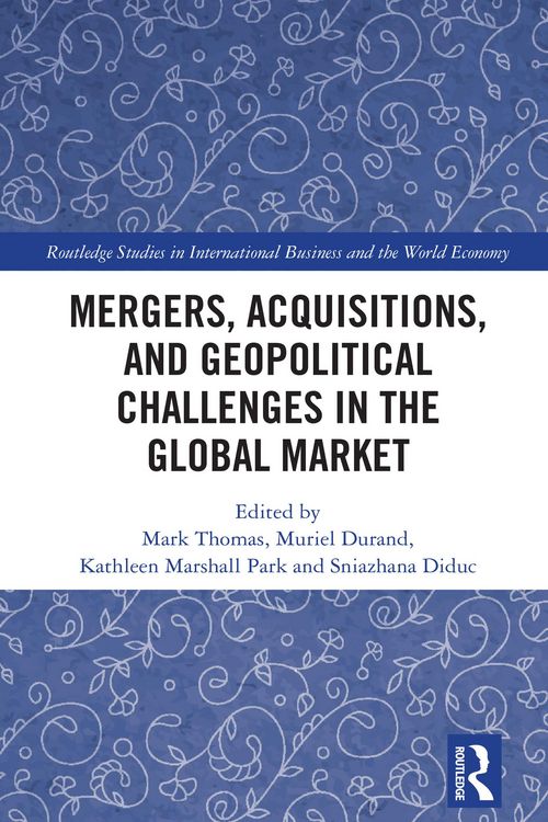 Produktbild: Mergers, Acquisitions, and Geopolitical Challenges in the Global Market