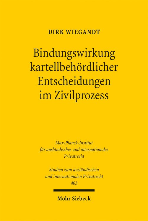 Produktbild: Bindungswirkung kartellbeh&ouml;rdlicher Entscheidungen im Zivilprozess