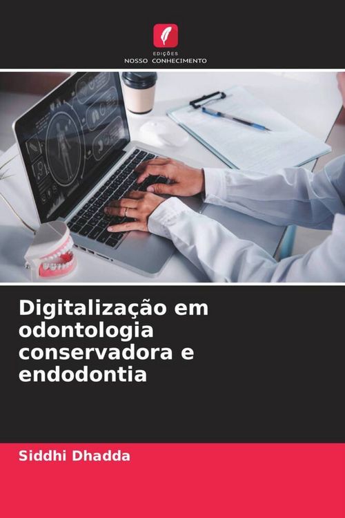 Produktbild: Digitaliza&ccedil;&atilde;o em odontologia conservadora e endodontia