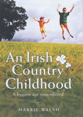 Produktbild: Walsh, M: An Irish Country Childhood