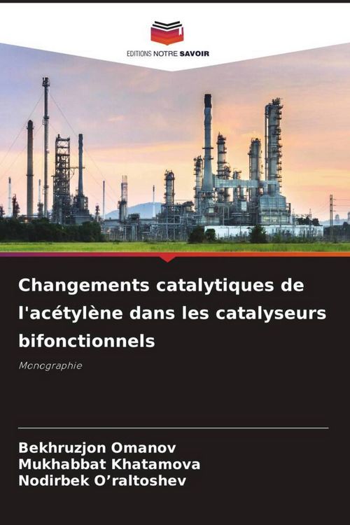 Produktbild: Changements catalytiques de l'ac&eacute;tyl&egrave;ne dans les catalyseurs bifonctionnels