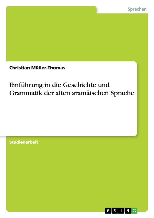 Produktbild: Einf&uuml;hrung in die Geschichte und Grammatik der alten aram&auml;ischen Sprache