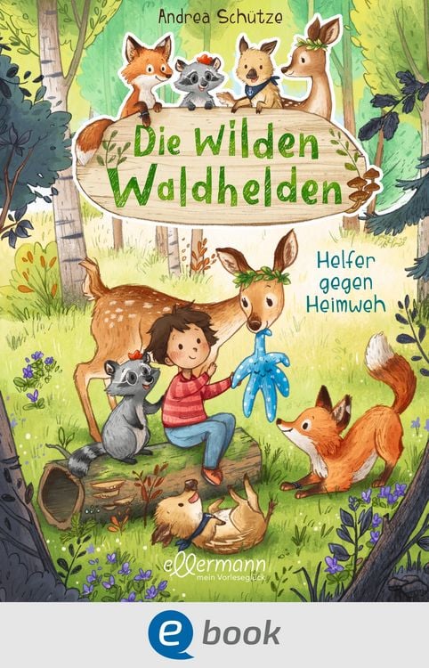 Produktbild: Die wilden Waldhelden. Helfer gegen Heimweh