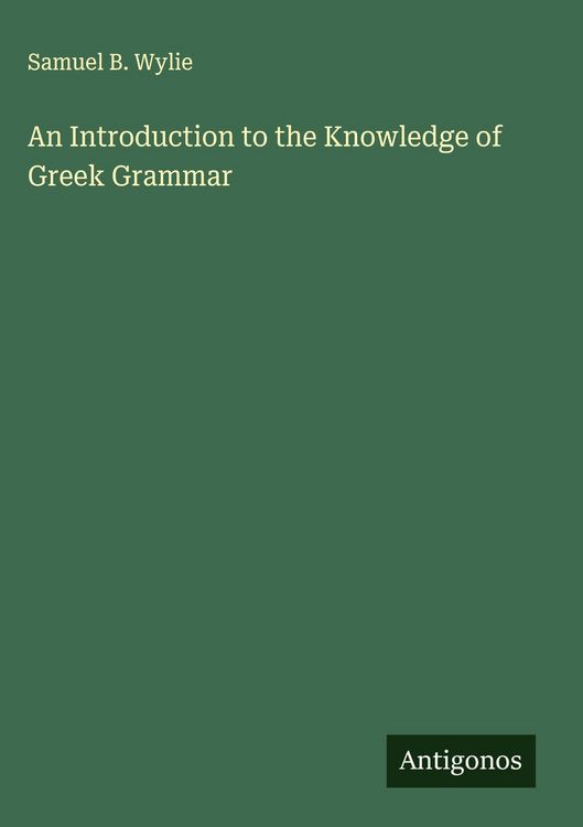 Produktbild: An Introduction to the Knowledge of Greek Grammar