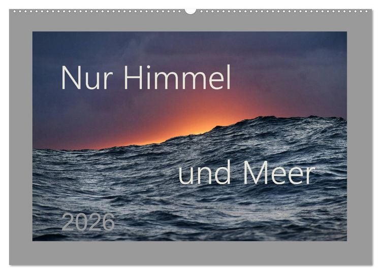 Produktbild: Nur Himmel und Meer (Wandkalender 2026 DIN A2 quer), CALVENDO Monatskalender