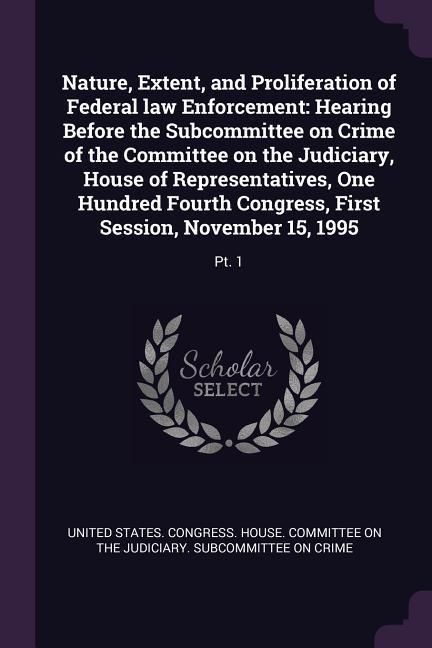 Produktbild: Nature, Extent, and Proliferation of Federal law Enforcement