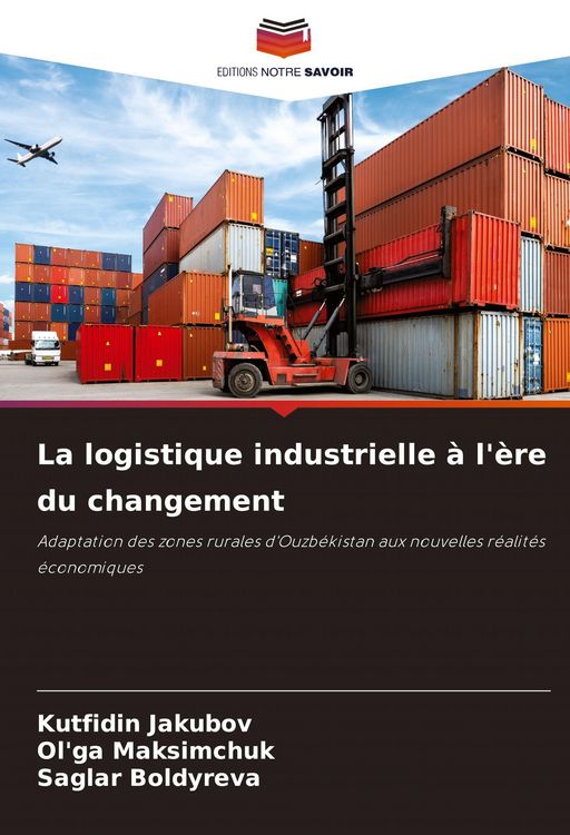 Produktbild: La logistique industrielle &agrave; l'&egrave;re du changement