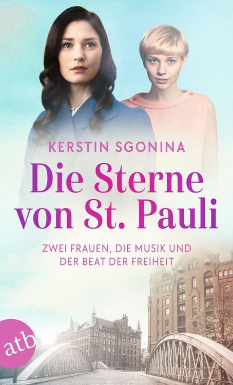Produktbild: Die Sterne von St. Pauli - Zwei Frauen, die Musik und der Beat der Freiheit