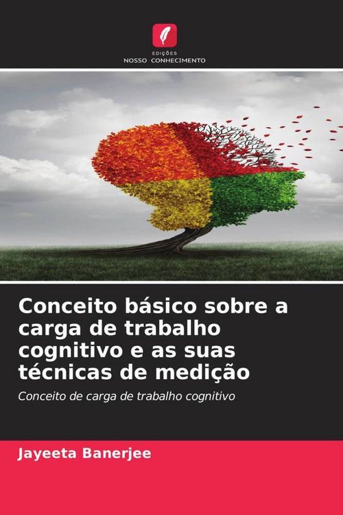Produktbild: Conceito b&aacute;sico sobre a carga de trabalho cognitivo e as suas t&eacute;cnicas de medi&ccedil;&atilde;o