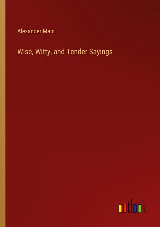 Produktbild: Wise, Witty, and Tender Sayings
