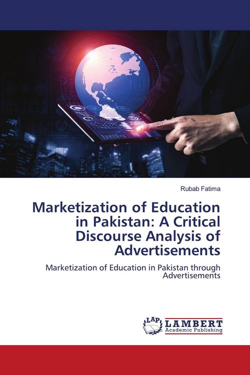 Produktbild: Marketization of Education in Pakistan: A Critical Discourse Analysis of Advertisements