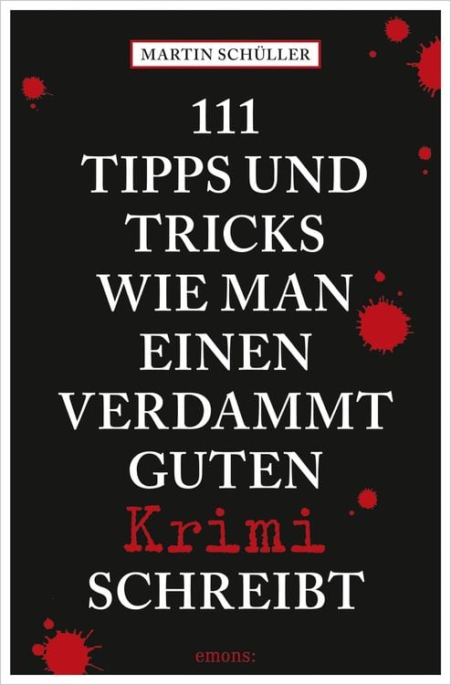 Produktbild: 111 Tipps und Tricks, wie man einen verdammt guten Krimi schreibt