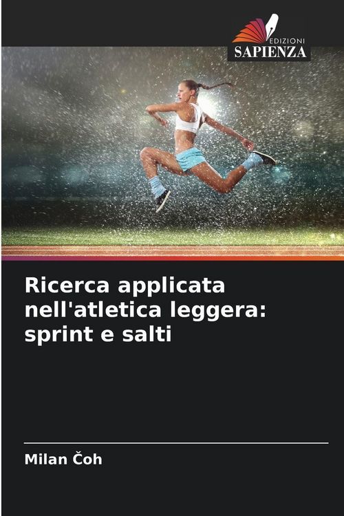 Produktbild: Ricerca applicata nell'atletica leggera: sprint e salti