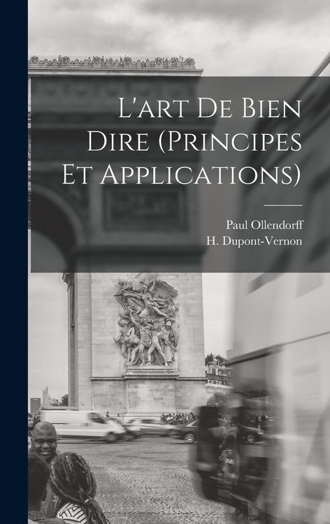 Produktbild: L'art de Bien Dire (principes et applications)