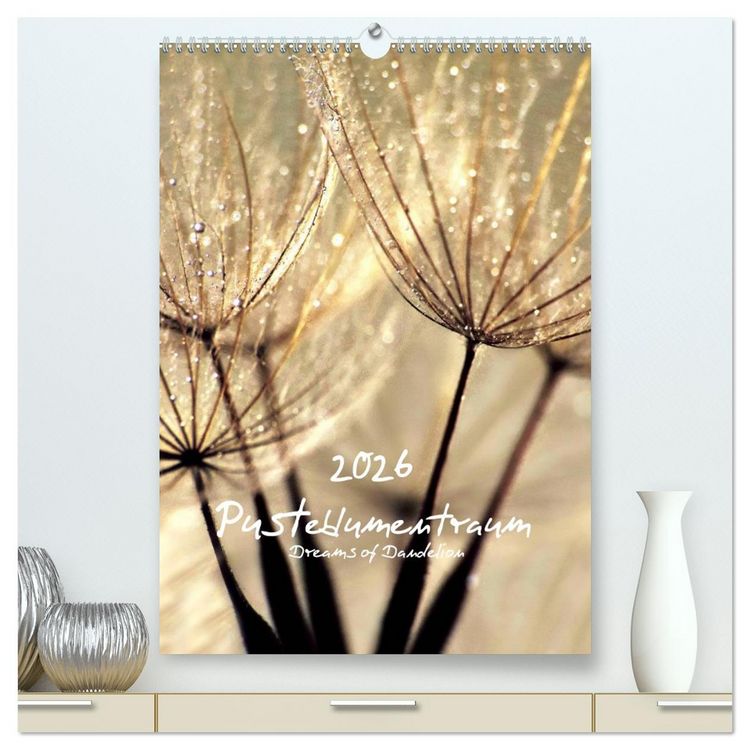 Produktbild: Pusteblumentraum - Dreams of Dandelion (hochwertiger Premium Wandkalender 2026 DIN A2 hoch), Kunstdruck in Hochglanz