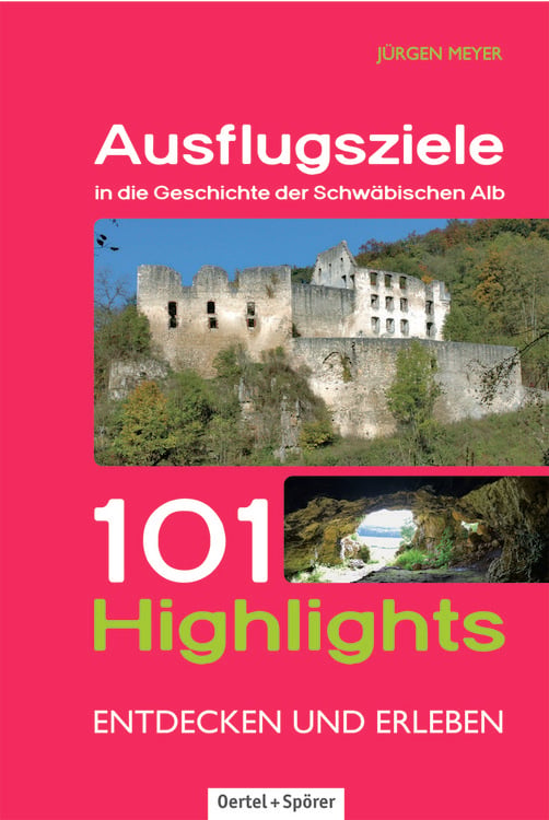 Produktbild: Ausflugsziele in die Geschichte der Schw&auml;bischen Alb