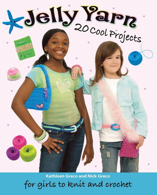 Produktbild: Jelly Yarn: 20 Cool Projects for Girls to Knit and Crochet