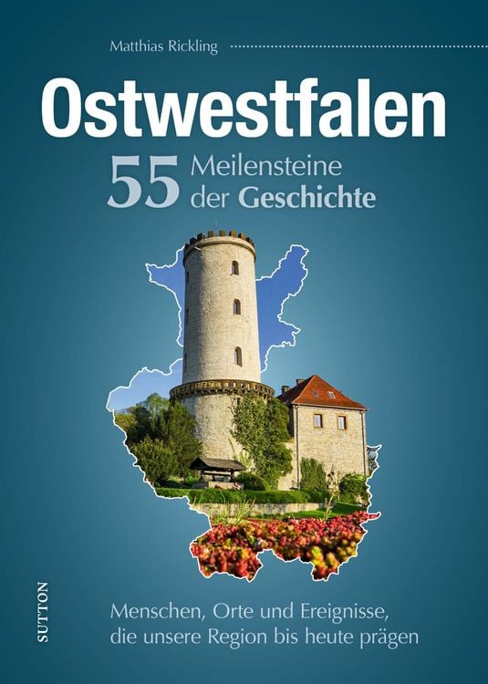 Produktbild: Ostwestfalen. 55 Meilensteine der Geschichte