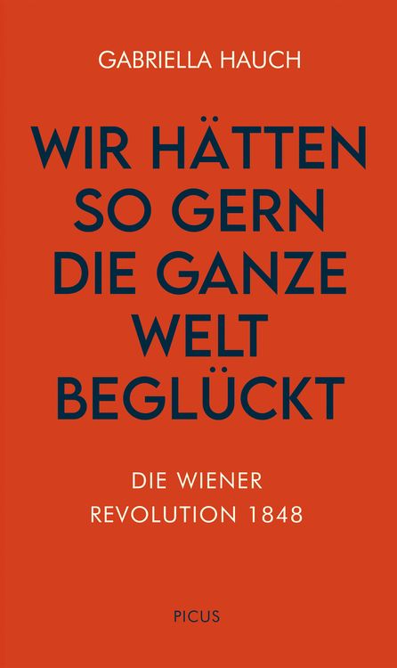Bild vom Artikel Wir hätten so gern die ganze Welt beglückt vom Autor Gabriella Hauch