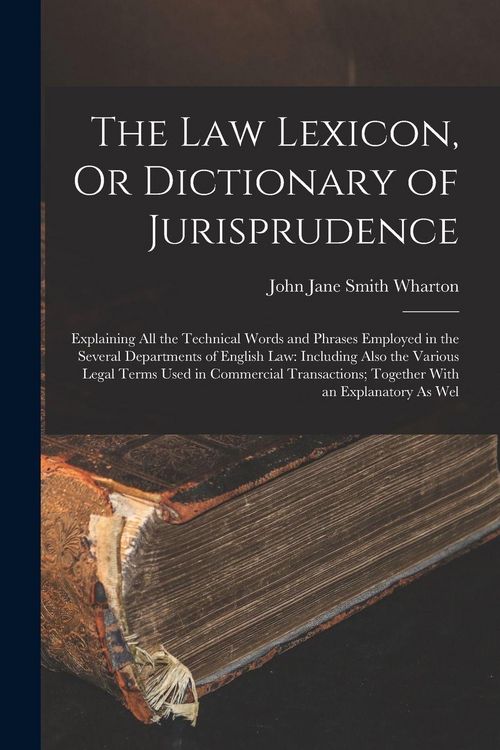 Produktbild: The Law Lexicon, Or Dictionary of Jurisprudence