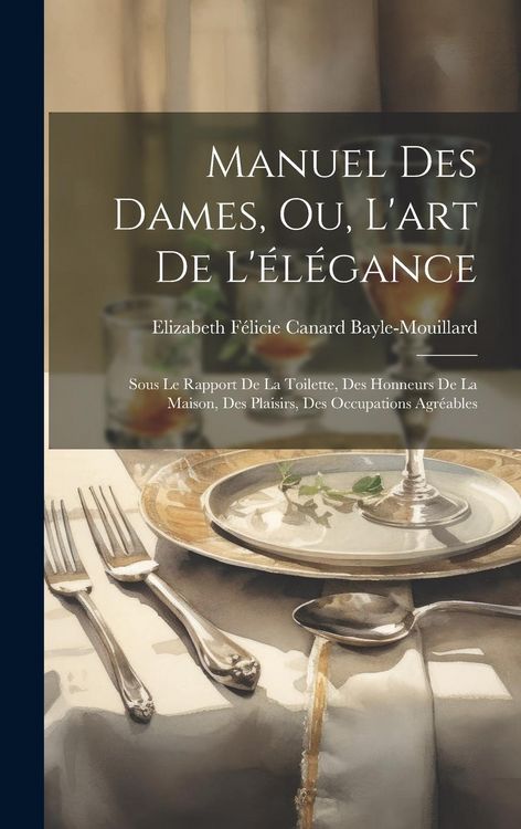 Produktbild: Manuel Des Dames, Ou, L'art De L'&eacute;l&eacute;gance