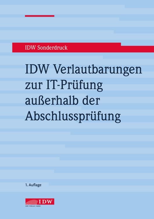 Produktbild: IDW Verlautbarungen zur IT-Pr&uuml;fung au&szlig;erhalb der Abschlusspr&uuml;fung , 2. Auflage