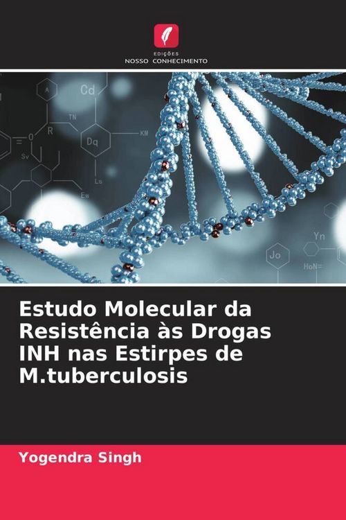 Produktbild: Estudo Molecular da Resist&ecirc;ncia &agrave;s Drogas INH nas Estirpes de M.tuberculosis