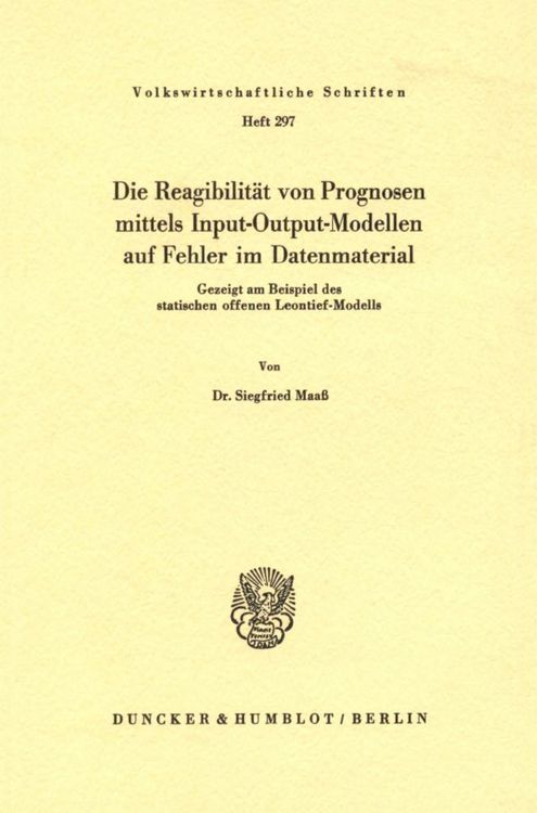 Produktbild: Die Reagibilit&auml;t von Prognosen mittels Input-Output-Modellen auf Fehler im Datenmaterial.