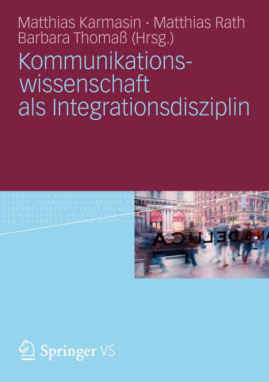 Produktbild: Kommunikationswissenschaft als Integrationsdisziplin