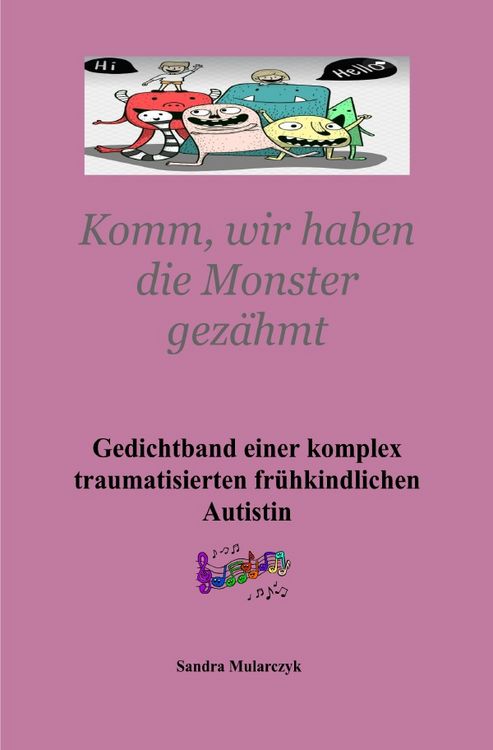 Produktbild: Gedichtband einer komplex traumatisierten fr&uuml;hkindlichen Autistin Teil 3