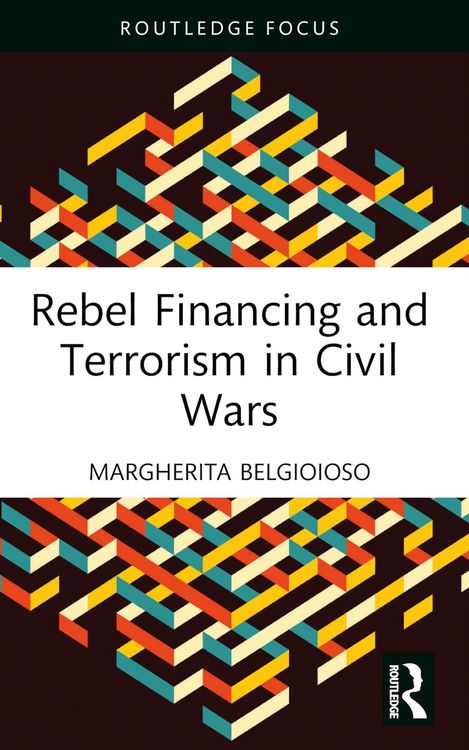Produktbild: Rebel Financing and Terrorism in Civil Wars