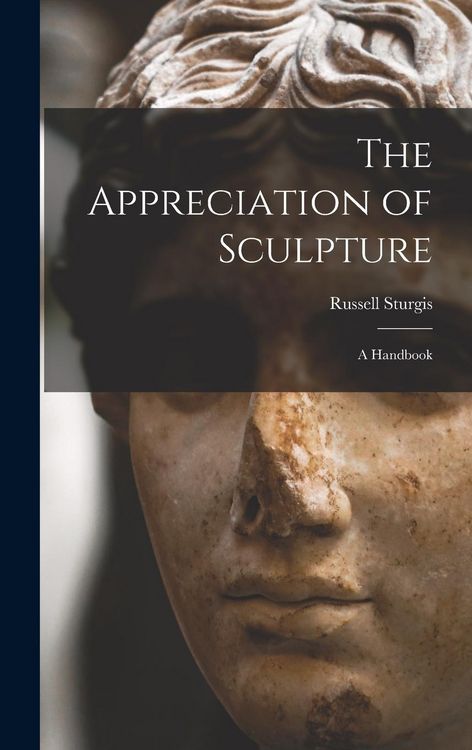 Produktbild: The Appreciation of Sculpture: a Handbook