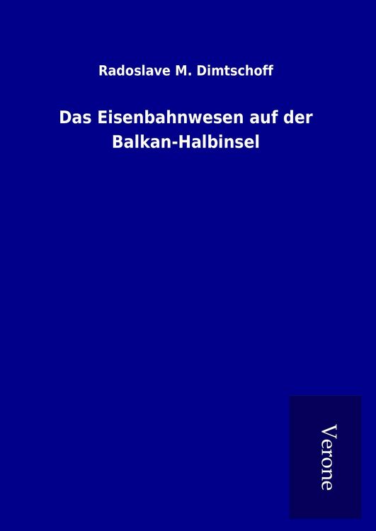 Produktbild: Das Eisenbahnwesen auf der Balkan-Halbinsel