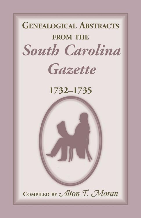 Produktbild: Genealogical Abstracts from the South Carolina Gazette, 1732-1735