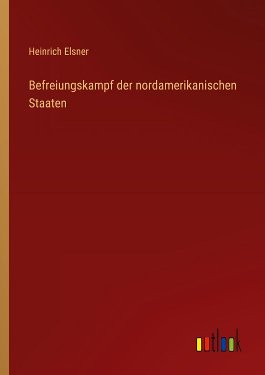 Produktbild: Befreiungskampf der nordamerikanischen Staaten