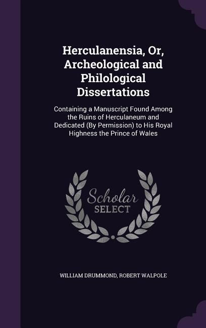 Produktbild: Herculanensia, Or, Archeological and Philological Dissertations