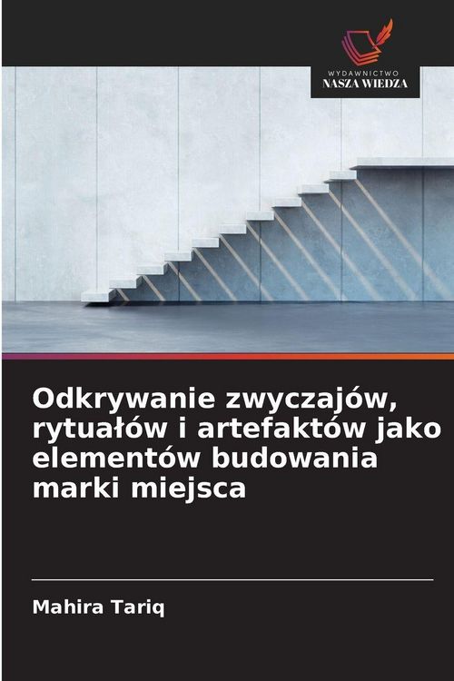 Produktbild: Odkrywanie zwyczaj&oacute;w, rytua&iquest;&oacute;w i artefakt&oacute;w jako element&oacute;w budowania marki miejsca