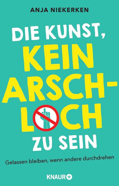 Produktbild: Die Kunst, kein Arschloch zu sein