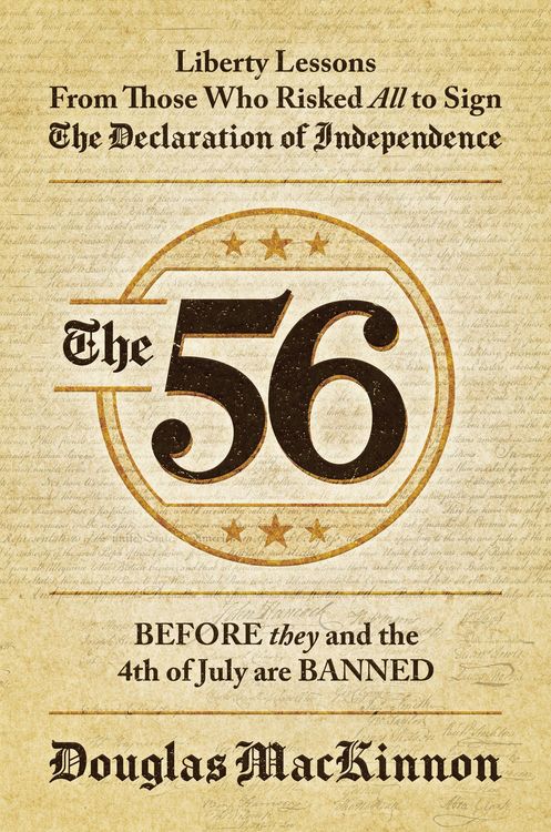 Produktbild: The 56: Liberty Lessons From Those Who Risked All to Sign The Declaration of Independence