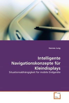 Produktbild: Jung, H: Intelligente Navigationskonzepte f&uuml;r Kleindisplays