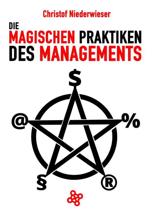 Produktbild: Die magischen Praktiken des Managements