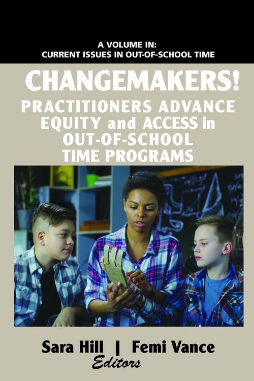 Produktbild: Changemakers! Practitioners Advance Equity and Access in Out-of-School Time Programs