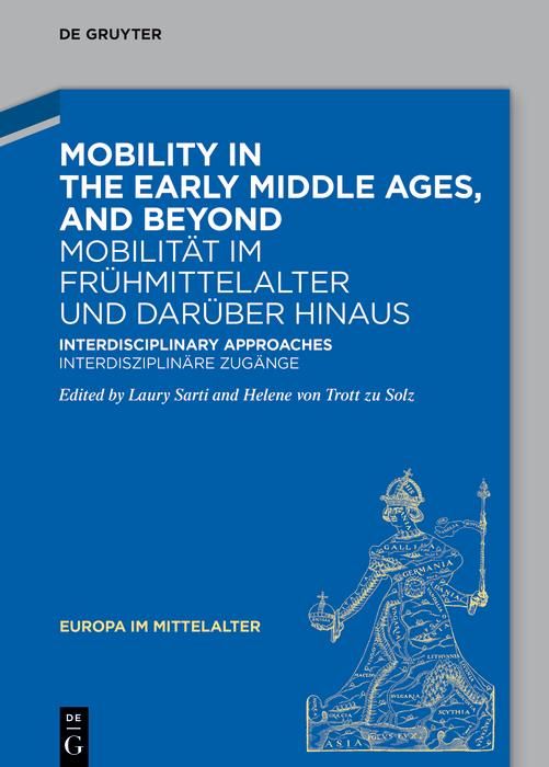 Produktbild: Mobility in the Early Middle Ages, and Beyond - Mobilit&auml;t im Fr&uuml;hmittelalter und dar&uuml;ber hinaus