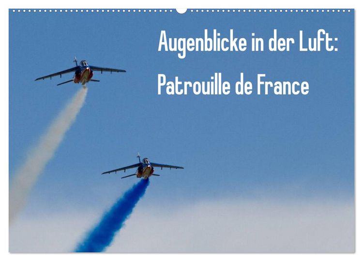 Produktbild: Augenblicke in der Luft: Patrouille de France (Wandkalender 2026 DIN A2 quer), CALVENDO Monatskalender
