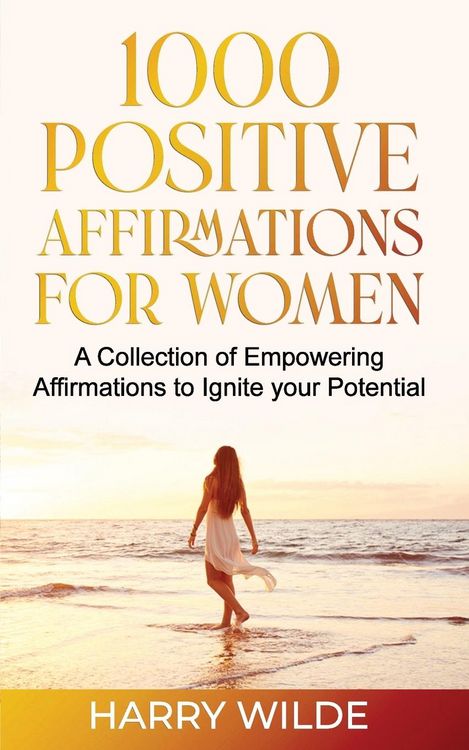 Produktbild: 1000 Positive Affirmations for Women | A Collection of Empowering affirmations to Ignite your Potential