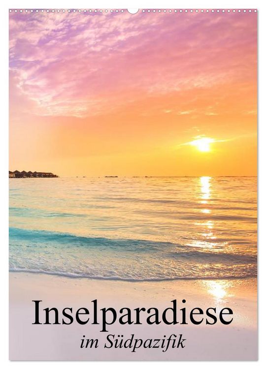 Produktbild: Inselparadiese im S&uuml;dpazifik (Wandkalender 2026 DIN A2 hoch), CALVENDO Monatskalender