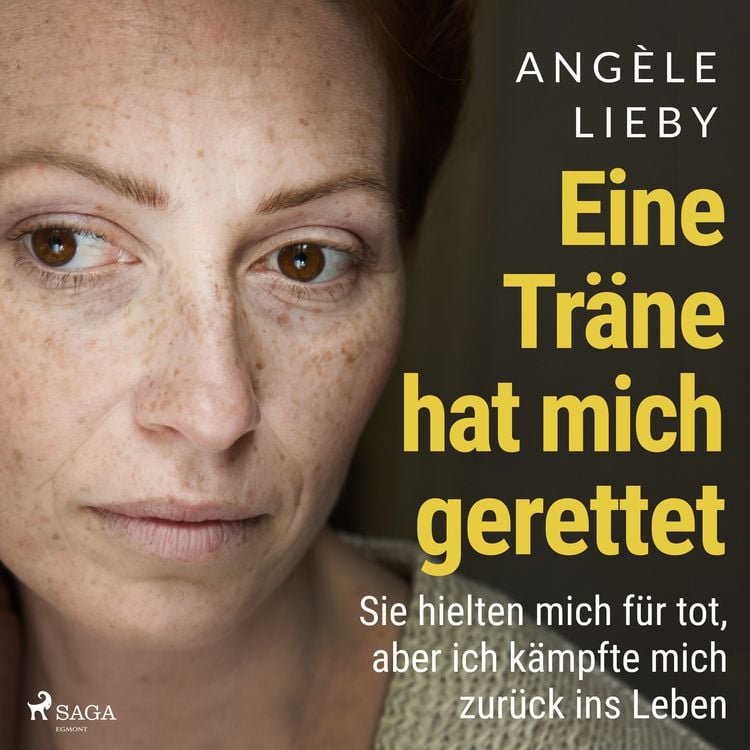 Produktbild: Eine Träne hat mich gerettet: Sie hielten mich für tot, aber ich kämpfte mich zurück ins Leben