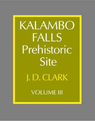 Produktbild: Clark, J: Kalambo Falls Prehistoric Site: Volume 3, the Earl