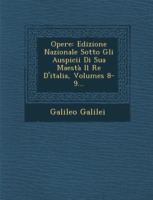 Produktbild: Opere: Edizione Nazionale Sotto Gli Auspicii Di Sua Maest&agrave; Il Re D'italia, Volumes 8-9...
